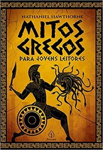 Mitos Gregos Para Jovens Leitores, Nathanael Hawthorne [2020]