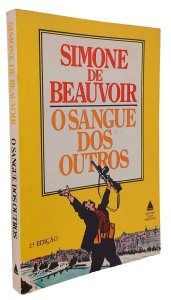 O Sangue dos Outros, Simone de Beauvoir, Editora Nova Fronteira, Capa Mole, 1990