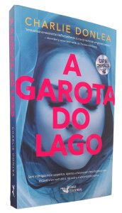 A Garota do Lago, Charlie Donlea, Faro Editorial, 2017