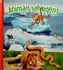 Meus Amigos Animais Selvagens. Texto Duncan Crosbie