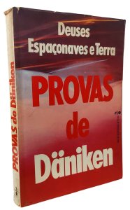 Deuses, Espaçonaves e Terra. Provas de Daniken, Reconstituição em 5 Continentes, Erich Von Daniken