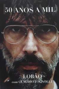50 Anos a Mil, Lobão com Claudio Tognoli, Companhia das Letras