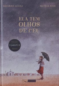Ela Tem Olhos de Céu, Socorro Acioli, Mateus Rios, Editora Gaivota