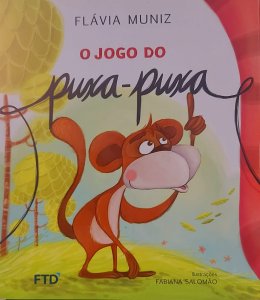 O Jogo do Puxa-Puxa, Flávia Muniz, Ilustrações Fabiana Salomão