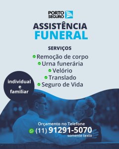 Assistência Funeral com a Porto Seguro - Individual e Familiar - Chame 11 91291 5070 - Somente texto