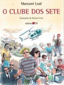 O Clube dos Sete, Marconi Leal, Ilustrações de Newton Foot