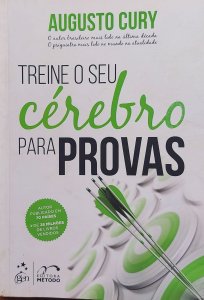 Treine o Seu Cérebro para Provas, Augusto Cury, Editora Método